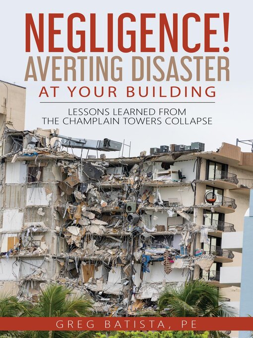 Title details for Negligence! Averting Disaster at Your Building by Greg Batista - Available